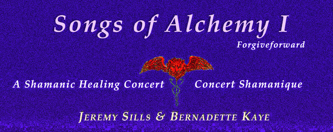 Songs of Alchemy ~ I ~ ForgiveForward – 18/9/2010